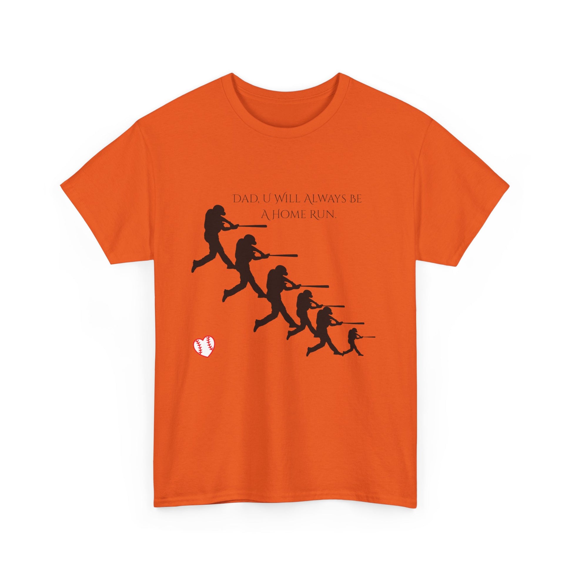 Dad "U Will Always Be Homerun" Heavy Cotton Tee Shirt