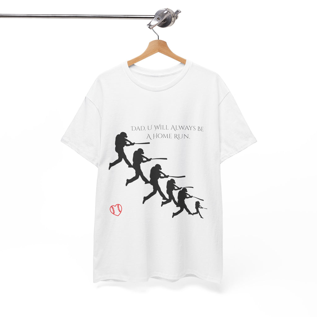 Dad You Are A Home Run Heavy Cotton Tee Shirt
