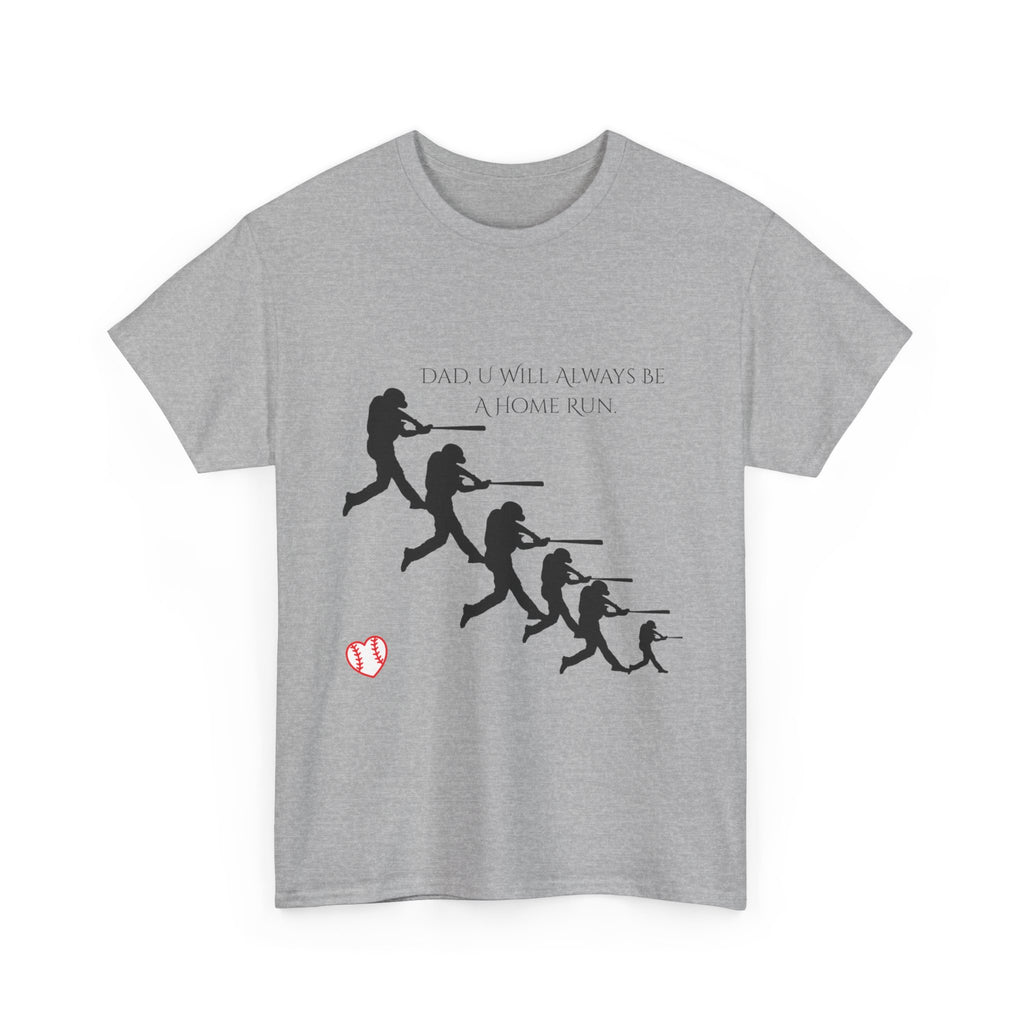 Dad You Are A Home Run Heavy Cotton Tee Shirt