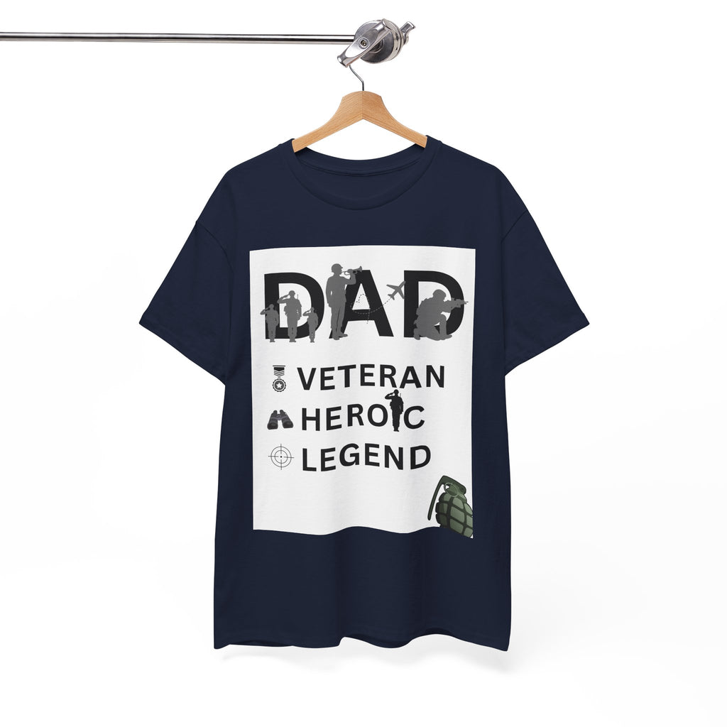 Dad Veteran, Heroic, Legend Tee Shirt White Background