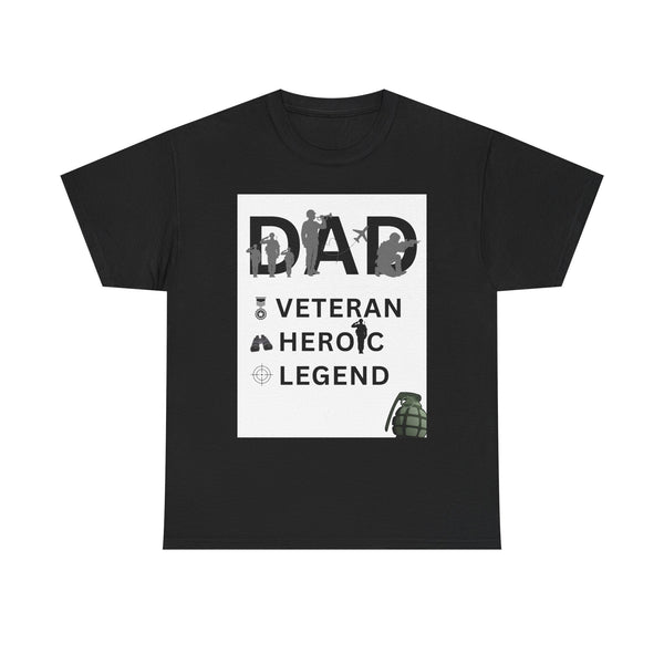 Dad Veteran, Heroic, Legend Tee Shirt White Background