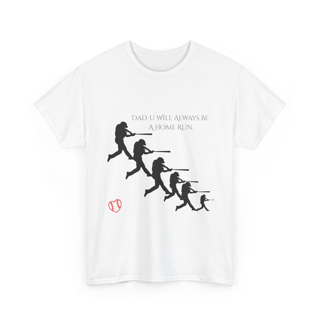 Dad You Are A Home Run Heavy Cotton Tee Shirt