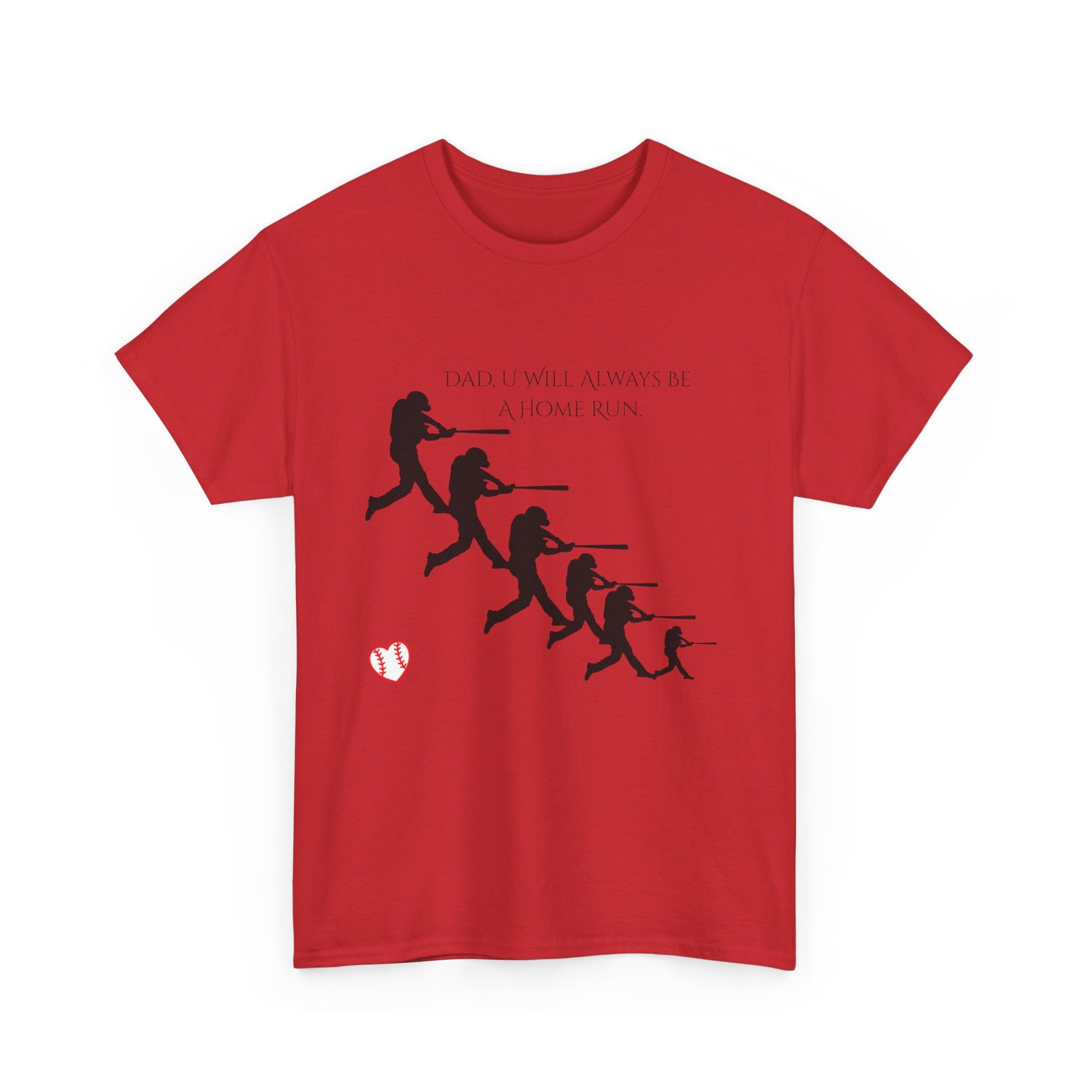 Dad "U Will Always Be Homerun" Heavy Cotton Tee Shirt