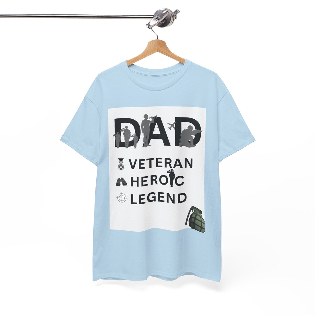Dad Veteran, Heroic, Legend Tee Shirt White Background
