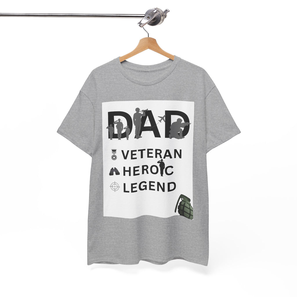 Dad Veteran, Heroic, Legend Tee Shirt White Background