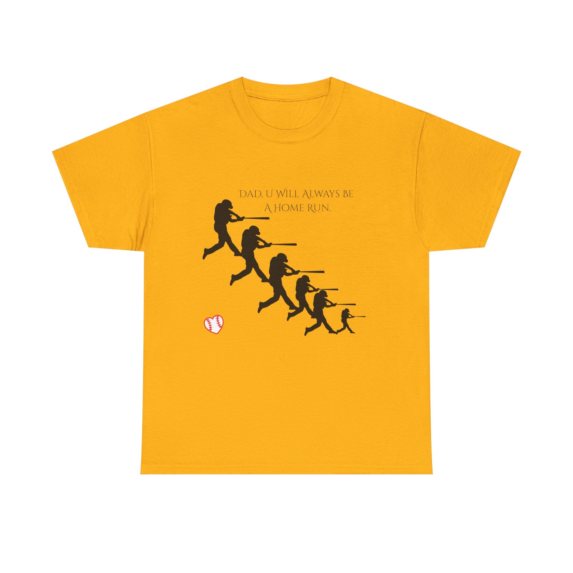 Dad "U Will Always Be Homerun" Heavy Cotton Tee Shirt