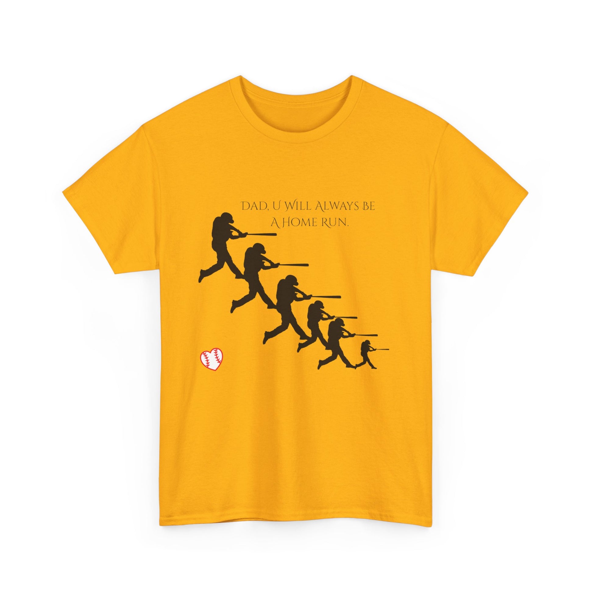 Dad "U Will Always Be Homerun" Heavy Cotton Tee Shirt